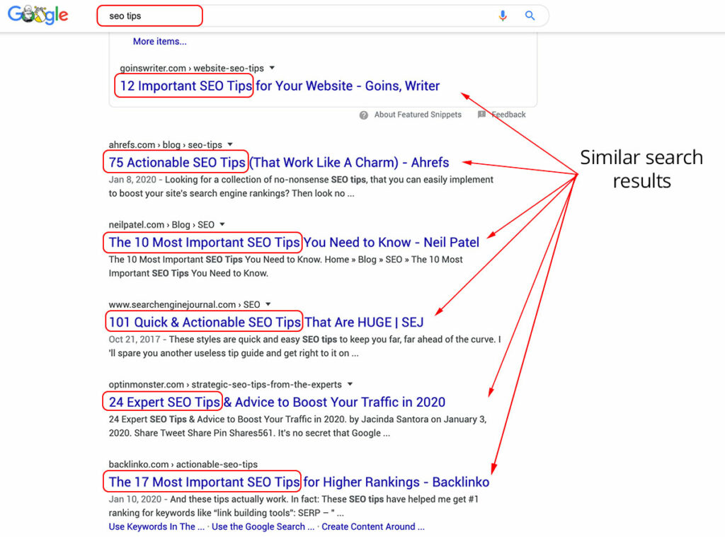 Search intent: for the query "SEO Tips" all of the 6 results are very similar.
