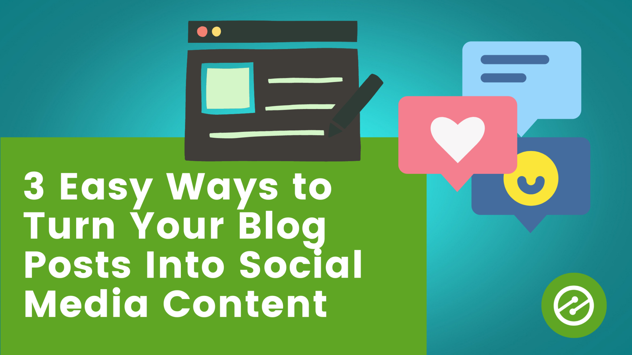 3 Easy Ways To Turn Your Blog Posts Into Social Media Content Ezoic 9912